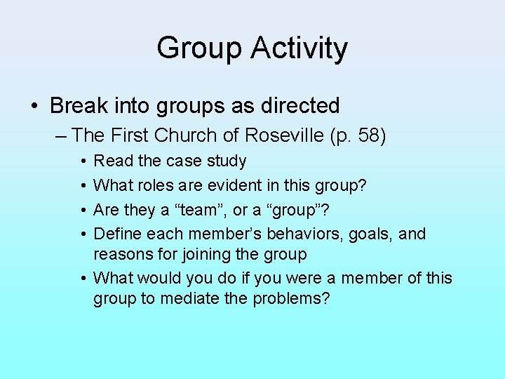 Group Activity • Break into groups as directed – The First Church of Roseville