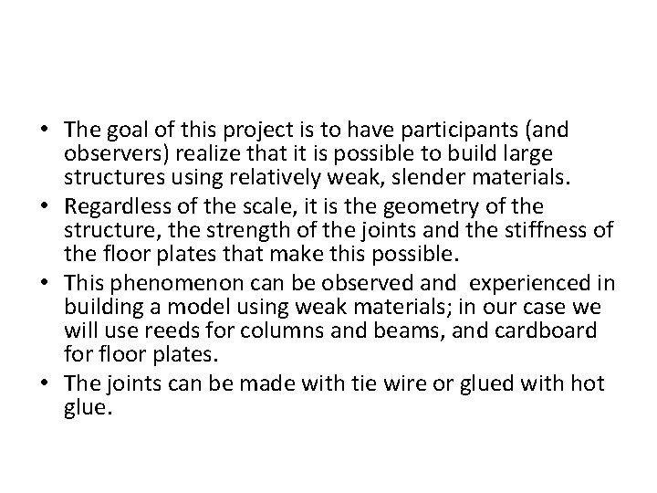 • The goal of this project is to have participants (and observers) realize • The goal of this project is to have participants (and observers) realize