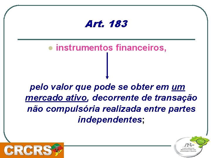 Art. 183 l instrumentos financeiros, pelo valor que pode se obter em um mercado