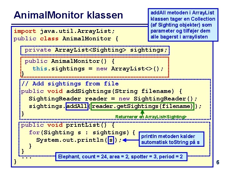 Animal. Monitor klassen import java. util. Array. List; public class Animal. Monitor { add.