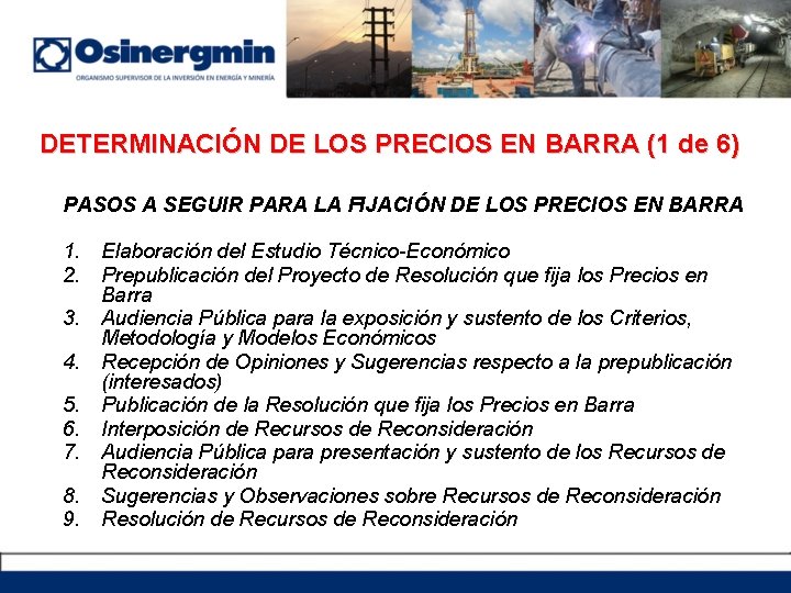 DETERMINACIÓN DE LOS PRECIOS EN BARRA (1 de 6) PASOS A SEGUIR PARA LA