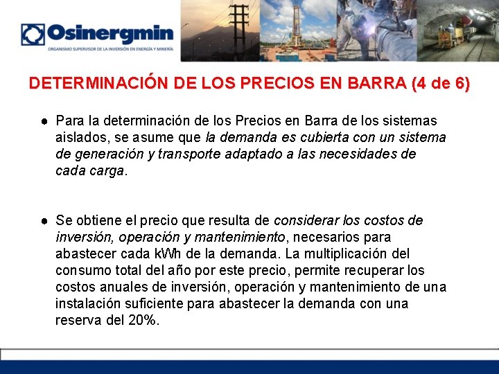 DETERMINACIÓN DE LOS PRECIOS EN BARRA (4 de 6) ● Para la determinación de