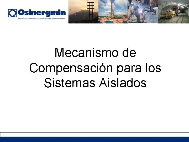 Mecanismo de Compensación para los Sistemas Aislados 