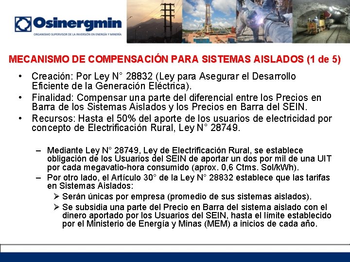 MECANISMO DE COMPENSACIÓN PARA SISTEMAS AISLADOS (1 de 5) • Creación: Por Ley N°