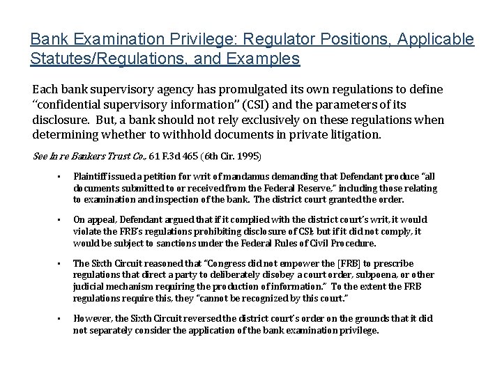 Bank Examination Privilege: Regulator Positions, Applicable Statutes/Regulations, and Examples Each bank supervisory agency has