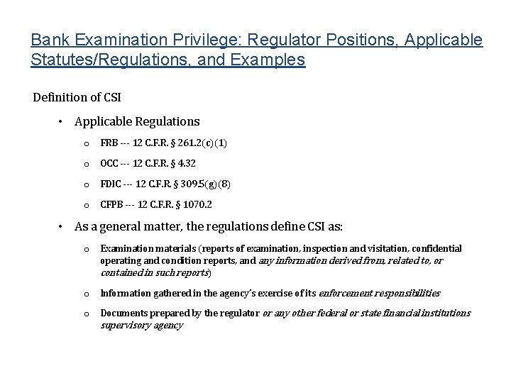 Bank Examination Privilege: Regulator Positions, Applicable Statutes/Regulations, and Examples Definition of CSI • Applicable