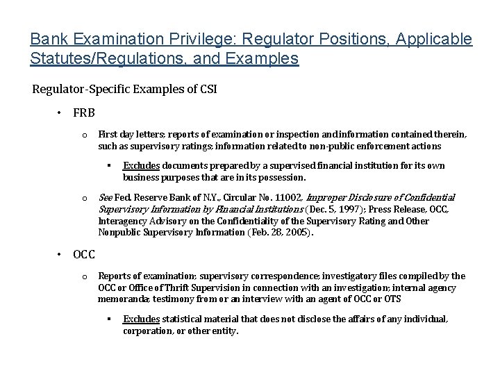 Bank Examination Privilege: Regulator Positions, Applicable Statutes/Regulations, and Examples Regulator-Specific Examples of CSI •