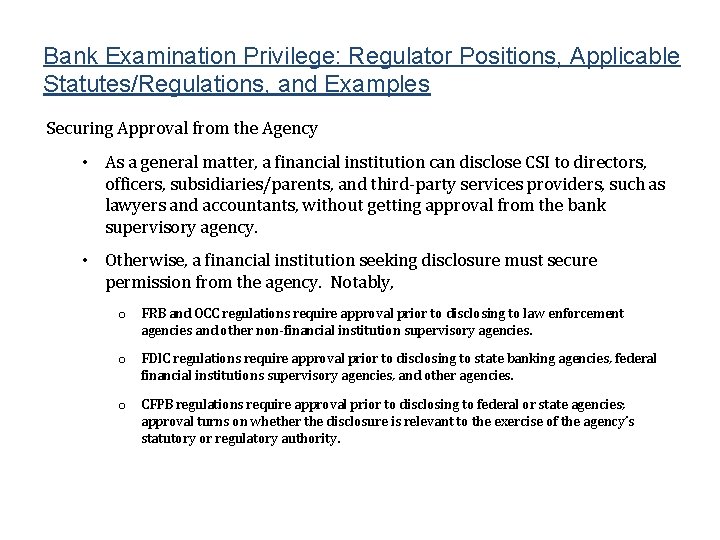 Bank Examination Privilege: Regulator Positions, Applicable Statutes/Regulations, and Examples Securing Approval from the Agency