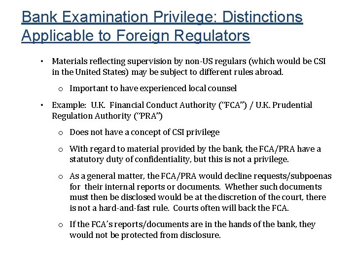 Bank Examination Privilege: Distinctions Applicable to Foreign Regulators • Materials reflecting supervision by non-US