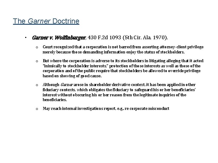 The Garner Doctrine • Garner v. Wolfinbarger, 430 F. 2 d 1093 (5 th