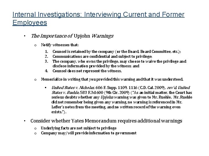 Internal Investigations: Interviewing Current and Former Employees • The Importance of Upjohn Warnings o