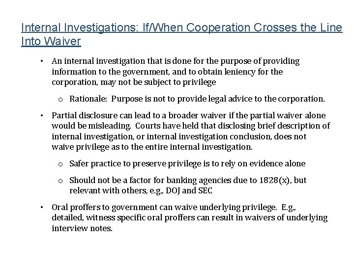 Internal Investigations: If/When Cooperation Crosses the Line Into Waiver • An internal investigation that