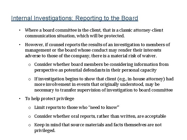 Internal Investigations: Reporting to the Board • Where a board committee is the client,