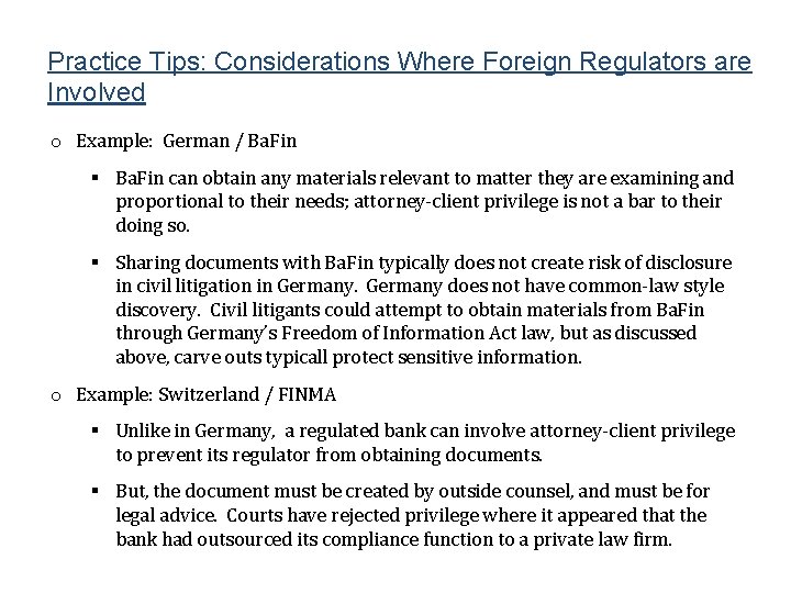 Practice Tips: Considerations Where Foreign Regulators are Involved o Example: German / Ba. Fin