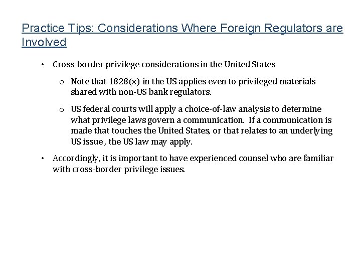 Practice Tips: Considerations Where Foreign Regulators are Involved • Cross-border privilege considerations in the