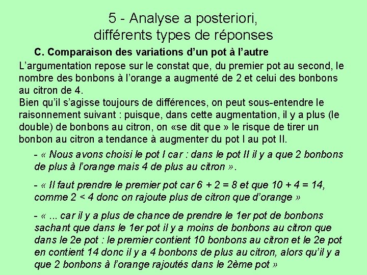 5 - Analyse a posteriori, différents types de réponses C. Comparaison des variations d’un