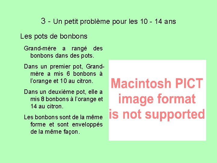 3 - Un petit problème pour les 10 - 14 ans Les pots de