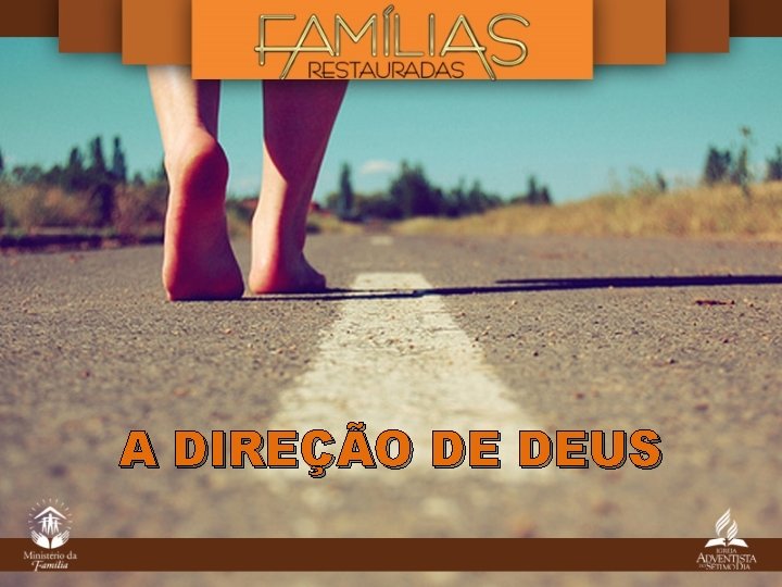 A DIREÇÃO DE DEUS A DIREÇÃO DE DEUS