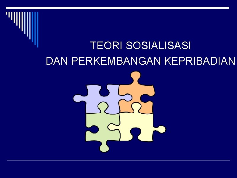 TEORI SOSIALISASI DAN PERKEMBANGAN KEPRIBADIAN 