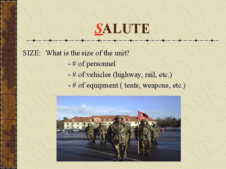 SALUTE SIZE: What is the size of the unit? - # of personnel -