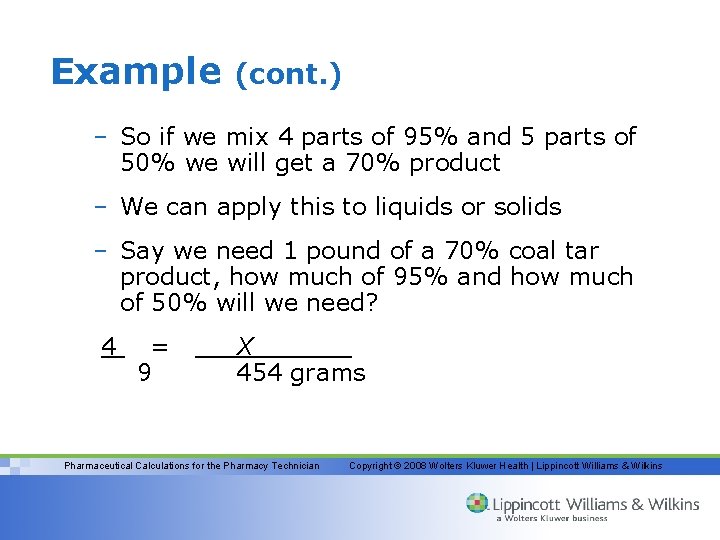 Example (cont. ) – So if we mix 4 parts of 95% and 5