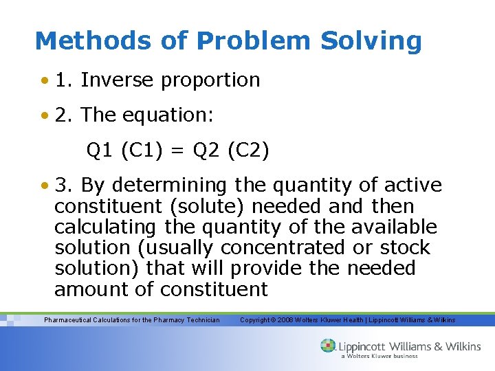 Methods of Problem Solving • 1. Inverse proportion • 2. The equation: Q 1