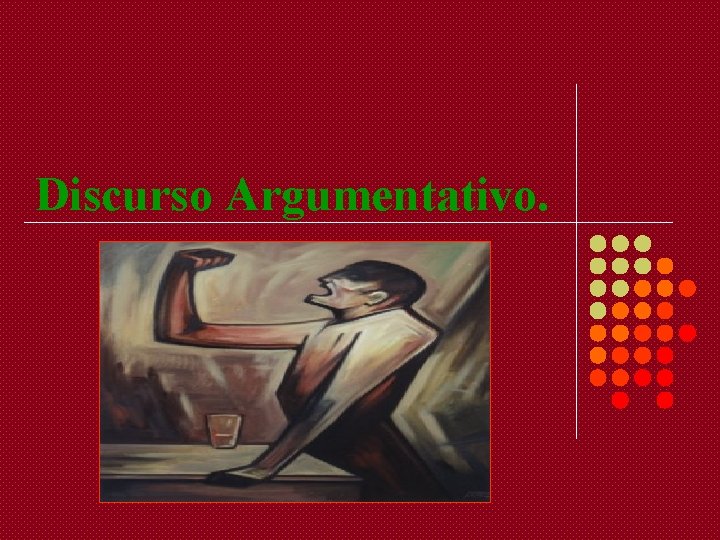 Discurso Argumentativo. 