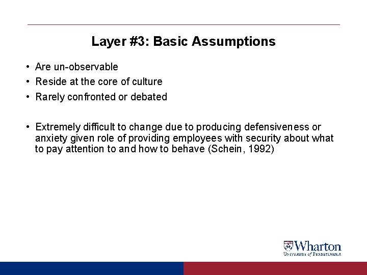 Layer #3: Basic Assumptions • Are un-observable • Reside at the core of culture Layer #3: Basic Assumptions • Are un-observable • Reside at the core of culture