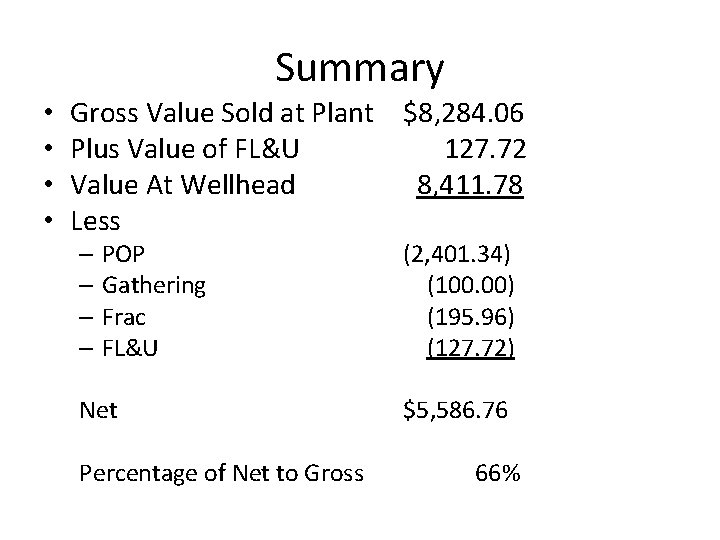 Summary • • Gross Value Sold at Plant $8, 284. 06 Plus Value of