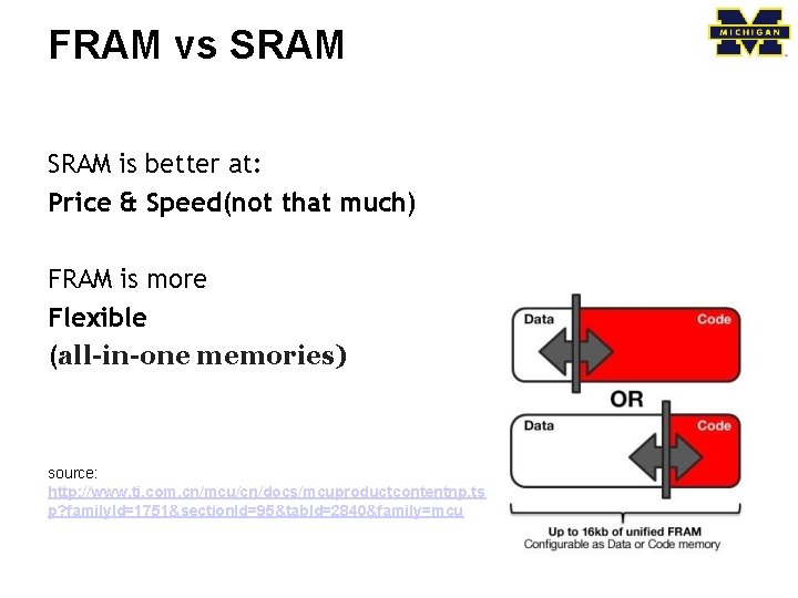 FRAM vs SRAM is better at: Price & Speed(not that much) FRAM is more