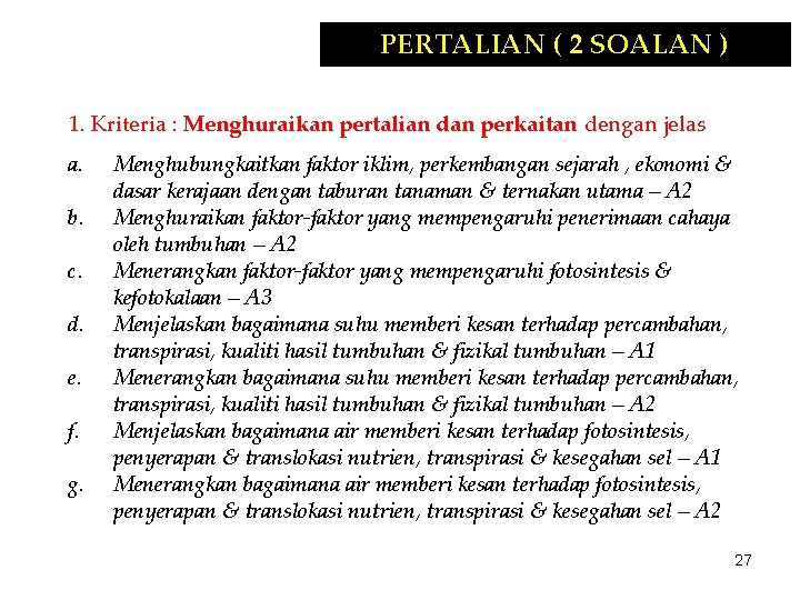 PERTALIAN ( 2 SOALAN ) 1. Kriteria : Menghuraikan pertalian dan perkaitan dengan jelas