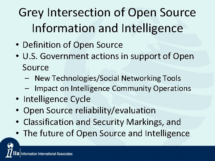 Grey Intersection of Open Source Information and Intelligence • Definition of Open Source •