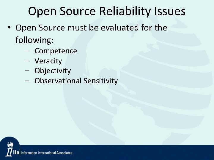 Open Source Reliability Issues • Open Source must be evaluated for the following: –