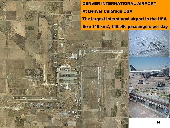 DENVER INTERNATIONAL AIRPORT At Denver Colorado USA ETIK DISKUSI KASUS-KASUS PELANGGARAN KODE The largest