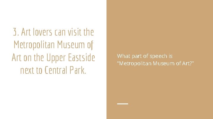 3. Art lovers can visit the Metropolitan Museum of Art on the Upper Eastside