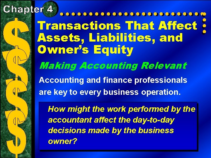 Transactions That Affect Assets, Liabilities, and Owner’s Equity Making Accounting Relevant Accounting and finance