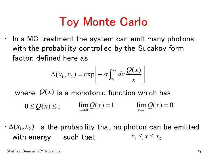 Toy Monte Carlo • In a MC treatment the system can emit many photons
