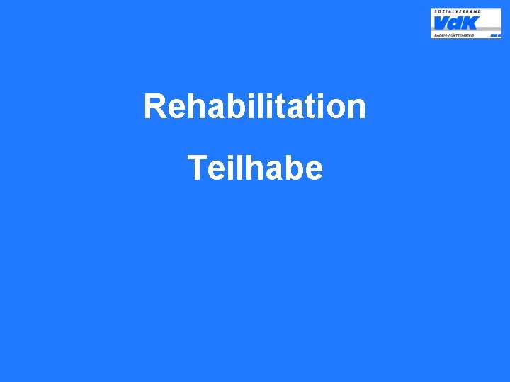 Anfang Rehabilitation Teilhabe 