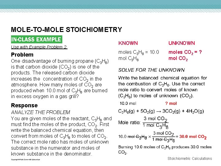 MOLE-TO-MOLE STOICHIOMETRY Use with Example Problem 2. Problem One disadvantage of burning propane (C