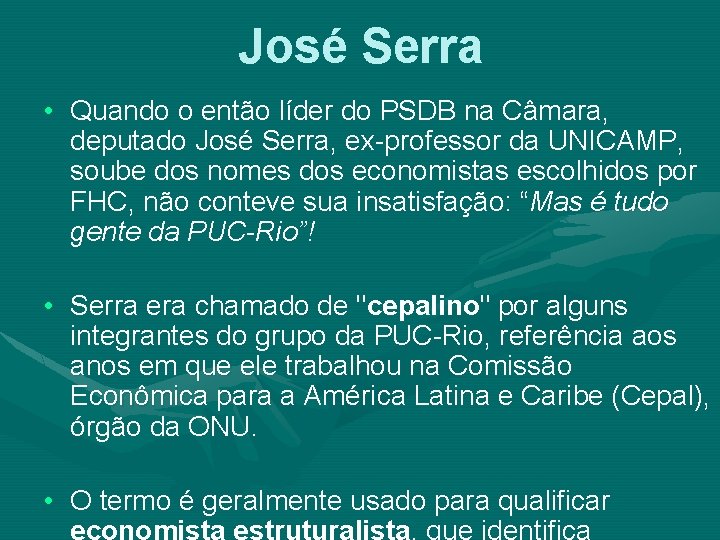 José Serra • Quando o então líder do PSDB na Câmara, deputado José Serra,