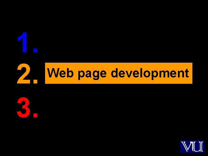 1. Web page development 2. 3. 