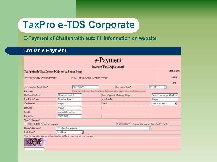 Tax. Pro e-TDS Corporate E-Payment of Challan with auto fill information on website Challan
