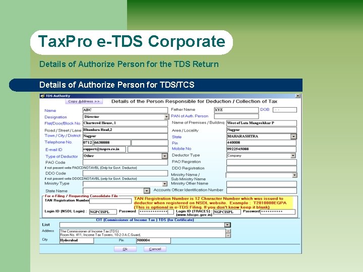 Tax. Pro e-TDS Corporate Details of Authorize Person for the TDS Return Details of