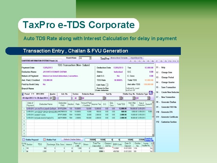 Tax. Pro e-TDS Corporate Auto TDS Rate along with Interest Calculation for delay in