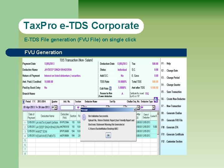 Tax. Pro e-TDS Corporate E-TDS File generation (FVU File) on single click FVU Generation