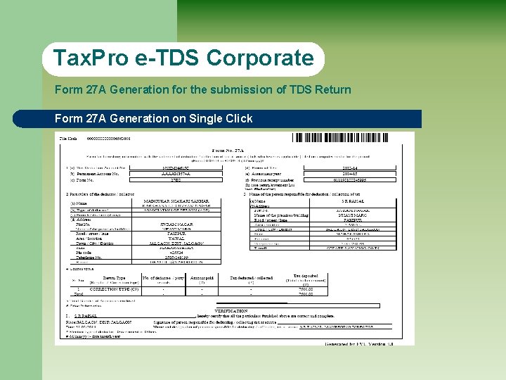 Tax. Pro e-TDS Corporate Form 27 A Generation for the submission of TDS Return