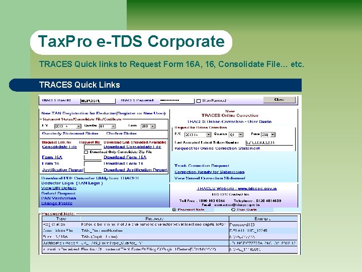 Tax. Pro e-TDS Corporate TRACES Quick links to Request Form 16 A, 16, Consolidate