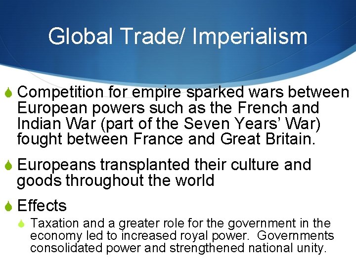 Global Trade/ Imperialism S Competition for empire sparked wars between European powers such as Global Trade/ Imperialism S Competition for empire sparked wars between European powers such as