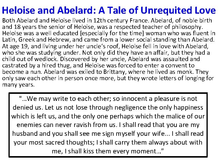Heloise and Abelard: A Tale of Unrequited Love Both Abelard and Heloise lived in
