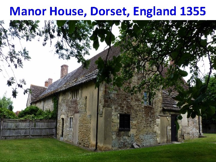 Manor House, Dorset, England 1355 